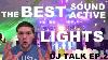 Dj Talk Ep 2 Best Sound Active Lights
